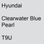 Preview: Hyundai, Clearwater Blue Pearl, T9U.